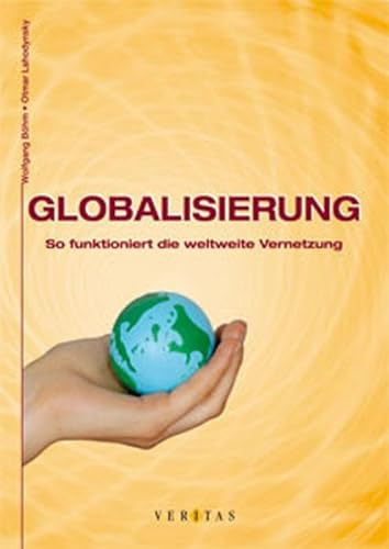 Globalisierung: So funktioniert die weltweite Vernetzung