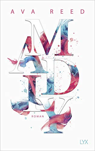 Madly: Von der Autorin der Nr.1-SPIEGEL-Bestseller-Reihe WHITESTONE HOSPITAL (In Love, Band 2)