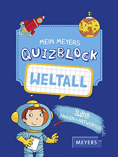 Mein Meyers Quizblock - Weltall: 150 Fragen + Antworten