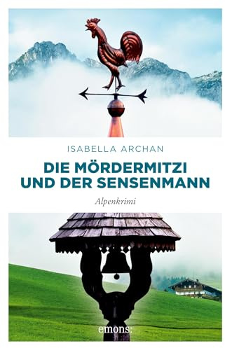 Die MörderMitzi und der Sensenmann: Alpenkrimi (MörderMitzi und Agnes)