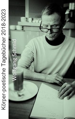 Körper-poetische Tagebücher 2018-2023: DE