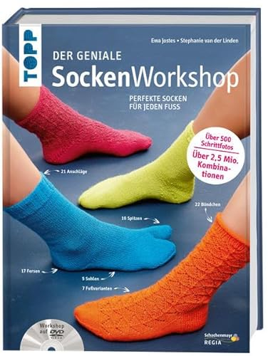 Der geniale Sockenworkshop: Perfekte Socken für jeden Fuß