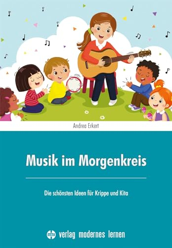 Musik im Morgenkreis: Die schönsten Ideen für Krippe und Kita