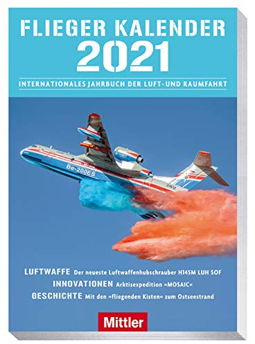 Fliegerkalender 2021: Internationales Jahrbuch der Luft- und Raumfahrt
