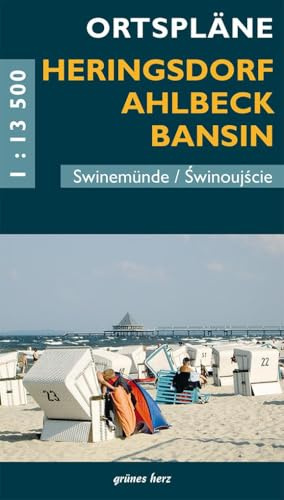 Ortspläne Heringsdorf/Ahlbeck/Bansin: Die Kaiserbäder auf Usedom mit Swinemünde / Swinoujscie (Stadt- und Ortspläne)