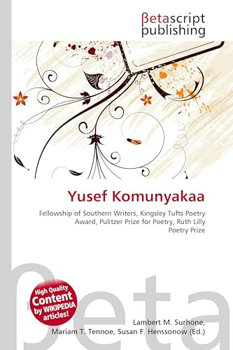 Yusef Komunyakaa: Fellowship of Southern Writers, Kingsley Tufts Poetry Award, Pulitzer Prize for Poetry, Ruth Lilly Poetry Prize