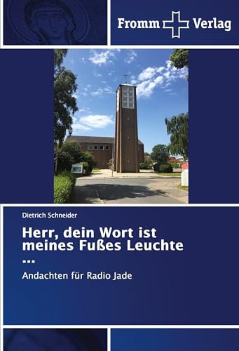 Herr, dein Wort ist meines Fußes Leuchte ¿: Andachten für Radio Jade