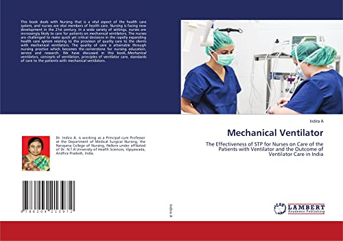 Mechanical Ventilator: The Effectiveness of STP for Nurses on Care of the Patients with Ventilator and the Outcome of Ventilator Care in India