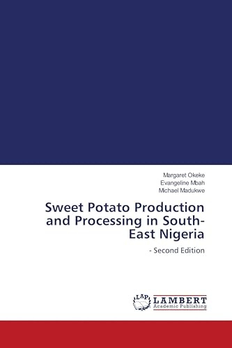 Sweet Potato Production and Processing in South-East Nigeria: - Second Edition