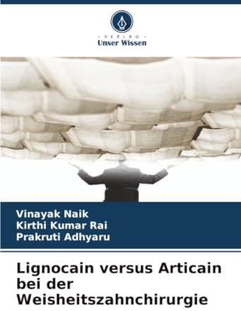 Lignocain versus Articain bei der Weisheitszahnchirurgie