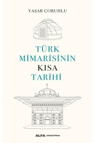 Türk Mimarisinin Kısa Tarihi