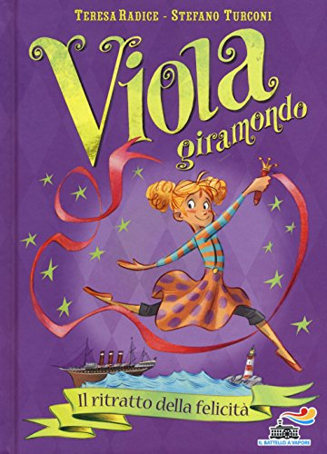 Il ritratto della felicità. Viola giramondo (Vol. 3)