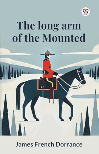 The long arm of the Mounted