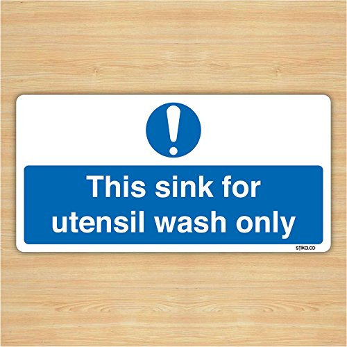 This Sink For Utensil Wash Only Sign/Notice (Self - Adhesive) - make everyone aware of risks and procedures