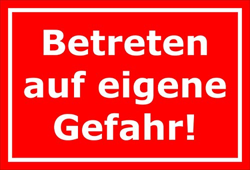 Melis-Folienwerkstatt Schild - Betreten auf eigene Gefahr - 30x20cm | 3mm Hartschaum – S00080-114-D 20 VAR