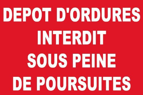 Panneau dépôt d'ordures interdit sous peine de poursuites 300x200mm en pvc 3mm