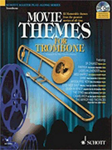 Movie Themes for Trombone: 12 unvergessliche Melodien aus den größten Filmen aller Zeiten. Posaune. Ausgabe mit CD. (Schott Master Play-Along Series)