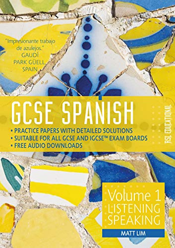 GCSE Spanish by RSL, Volume 1: Listening, Speaking (9-1) - Practice Papers With Full Solutions for GCSE & IGCSE (All Exam Boards)
