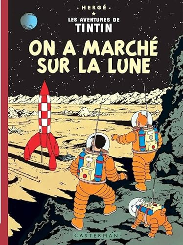 On a marché sur la lune: Edition fac-similé en couleurs
