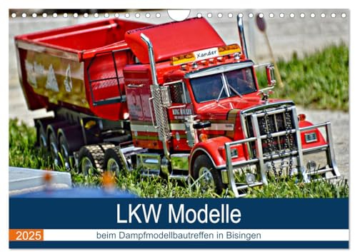 LKW Modelle beim Dampfmodellbautreffen in Bisingen (Wandkalender 2025 DIN A4 quer), CALVENDO Monatskalender: Eine Auswahl der schönsten LKW Modelle. (CALVENDO Hobbys)