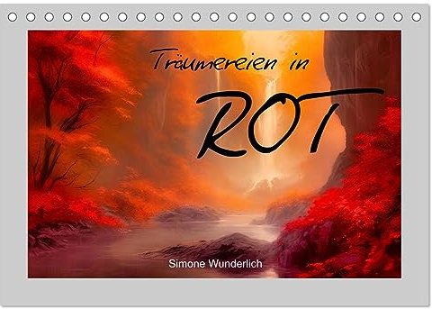Träumereien in Rot (Tischkalender 2026 DIN A5 quer), CALVENDO Monatskalender: Landschaften zum Träumen (CALVENDO Kunst)