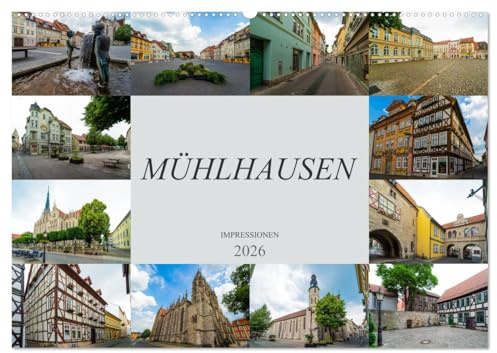 Mühlhausen Impressionen (Wandkalender 2026 DIN A2 quer), CALVENDO Monatskalender: Zu Besuch in der wunderschünen Stadt Mühlhausen (CALVENDO Orte)