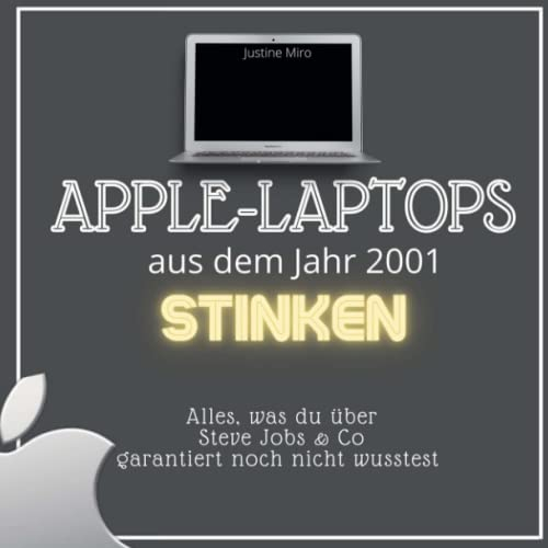 Apple-Laptops aus dem Jahr 2001 stinken: Alles, was du über Steve Jobs & Co garantiert noch nicht wusstest