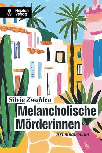 Melancholische Mörderinnen: Kriminalroman