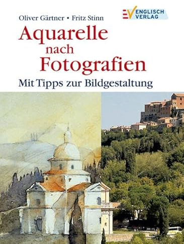 Aquarelle nach Fotografien: Mit Tipps zur Bildgestaltung