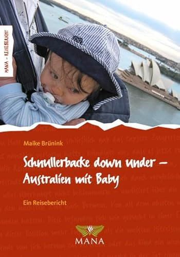 Schnullerbacke down under: Australien mit Baby