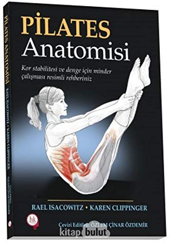 Pilates Anatomisi: Kor Sitabiltesi ve Denge için Minder Çalışması Resimli Rehberiniz