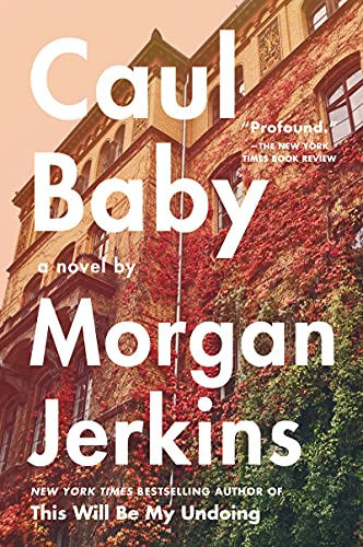 Caul Baby: An Electrifying Harlem Saga of Black Motherhood, Family Secrets, and Magical Betrayal