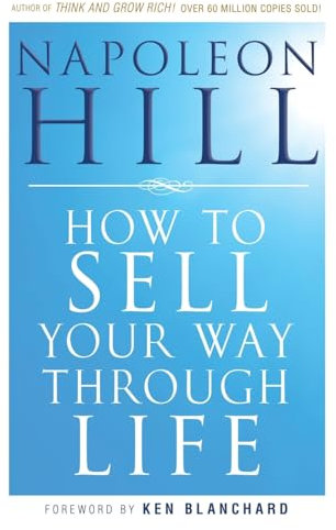 How To Sell Your Way Through Life