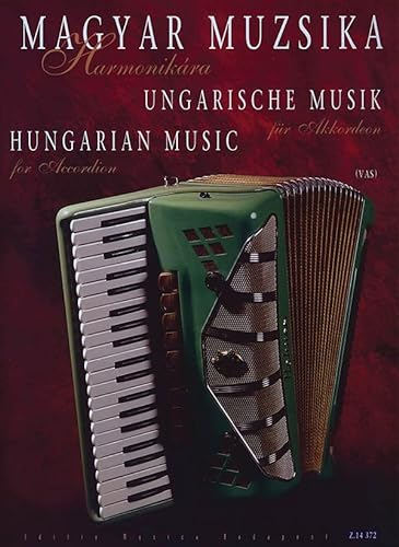 Magyar Muzsika Harmonikara/Hungarian Music For Accordion/Ungarische Musik Fur Akkordeon