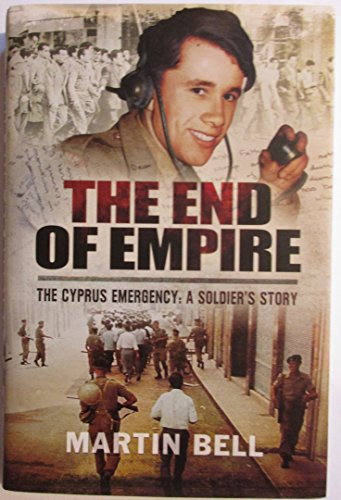 The End of Empire: Cyprus: A Soldier's Story