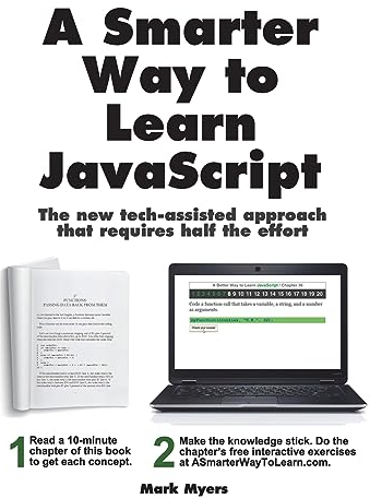 A Smarter Way to Learn JavaScript: The new approach that uses technology to cut your effort in half
