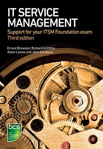 IT Service Management: Support for your ITSM Foundation exam: Support for your ITSM Foundation exam - Third edition
