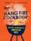 The Hang Fire Cookbook: Recipes and Adventures in American BBQ