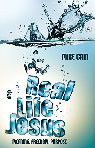 Real life Jesus: Meaning, Freedom, Purpose
