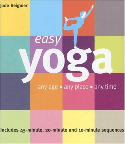 Easy Yoga: Any Age, Any Place, Any Time