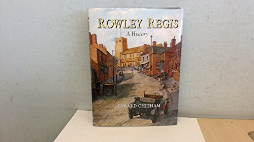 Rowley Regis: A History