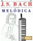 J. S. Bach para Melódica: 10 Piezas Fáciles para Melódica Libro para Principiantes