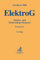 Elektro- und Elektronikgerätegesetz: Gesetz über das Inverkehrbringen, die Rücknahme und die umweltverträgliche Entsorgung von Elektro- und Elektronikgeräten (Gelbe Erläuterungsbücher)
