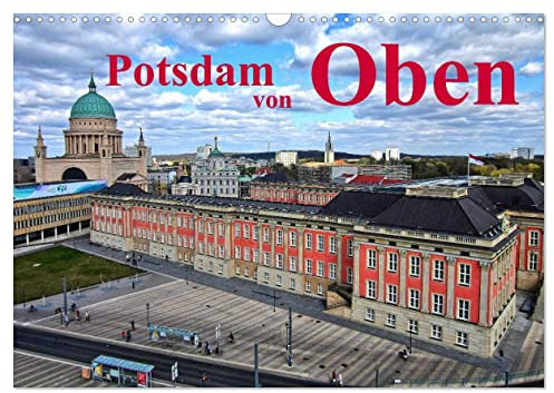 Potsdam von Oben (Wandkalender 2025 DIN A3 quer), CALVENDO Monatskalender