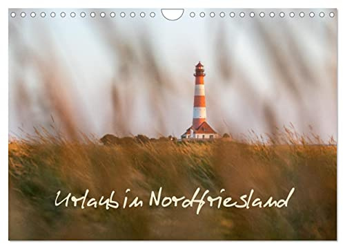Urlaub in Nordfriesland (Wandkalender 2026 DIN A4 quer), CALVENDO Monatskalender: Ein fotografischer Streifzug durch Nordfriesland. (CALVENDO Orte)