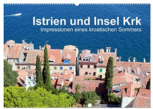 Istrien und Insel Krk - Impressionen eines kroatischen Sommers (Wandkalender 2026 DIN A2 quer), CALVENDO Monatskalender: Auf der Suche nach bekannten ... diese interessanten Plätze. (CALVENDO Orte)
