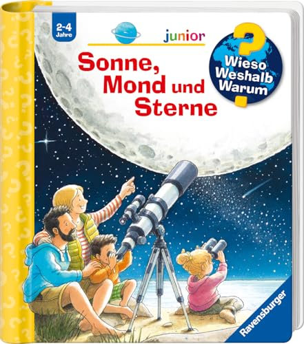 Wieso? Weshalb? Warum? junior, Band 72 - Sonne, Mond und Sterne (Sachbuch ab 2 Jahre - mit Klappen) (junior (2-4 J.), 72)