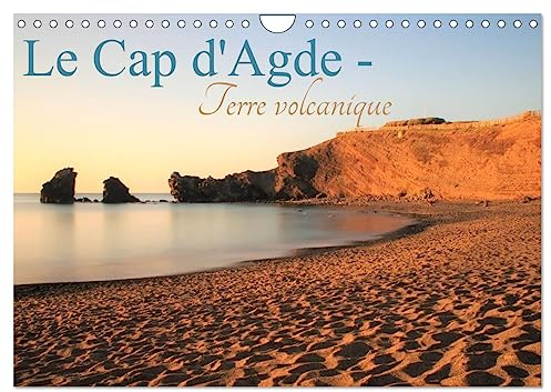 Le Cap d'Agde - Terre volcanique (Calendrier mural 2026 DIN A4 horizontal), CALVENDO calendrier mensuel: Bord de mer du Cap d'Agde et sa terre volcanique (CALVENDO Nature)