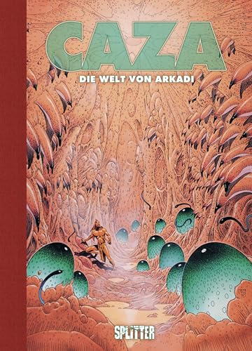 Caza: Die Welt von Arkadi: 20 Jahre Splitter Verlag – limitierte Sonderausgabe