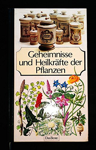 Geheimnisse und Heilkräfte der Pflanzen